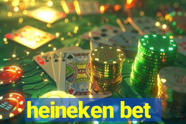 heineken bet